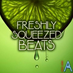 MUST HAVE AUDIO - FRESHLY SQUEEZED BEATS