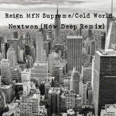 Reign Supreme - Cold Reign(Nextwon How Deep Rmx)