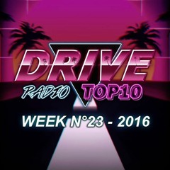 Drive Radio Top 10 Week 23 - 2016