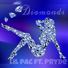 Lil Pac- Diamonds ft. Pryde