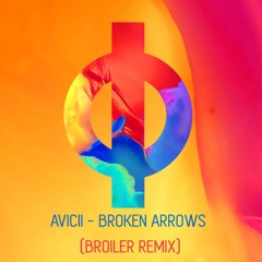 Avicii - Broken Arrows (Broiler Remix)