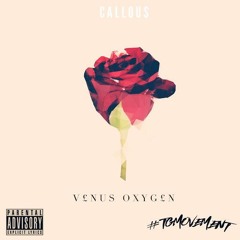 Callous - V£nus Oxyg£n