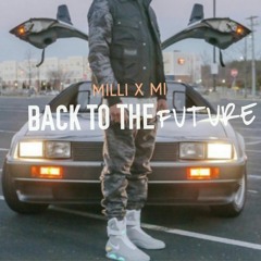 Milli - Back To The Future [ft. M.I.]