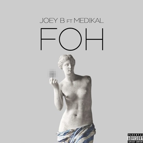 Joey B - FOH (clean version) Ft Medikal (Prod By N O V A)