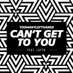 TooManyLeftHands - Can't Get To You (Pedespedes Remix)