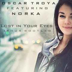 Oscar Troya Feat Norka - Lost In Your Eyes (Ithur Bootleg) FREE DOWNLOAD