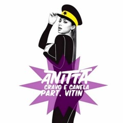 Anitta - Cravo E Canela (Part.Vitin)