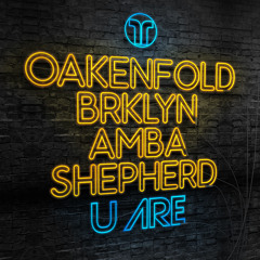 Paul Oakenfold, BRKLYN, Amba Shepherd - U Are [Premiere]