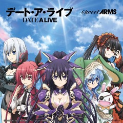 Date A Live (デート・ア・ライブ) OP1 - Date A Live By SweetArms