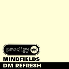 The Prodigy - Mindfields (DM ReFresh) [FREE DL]