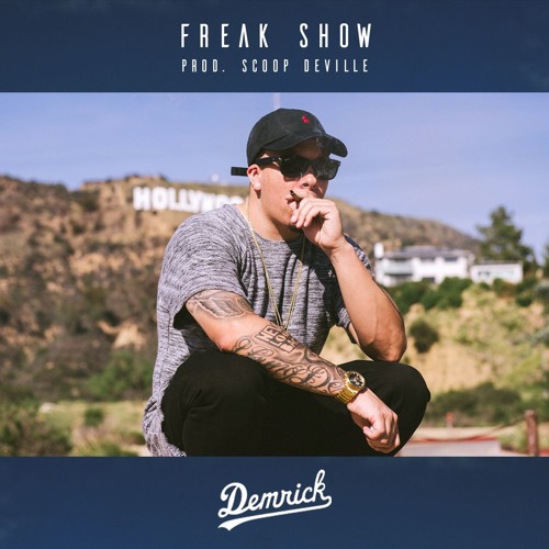 Demrick - Freak Show (Prod. Scoop DeVille)