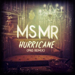 MS MR - Hurricane (PNS Remix)