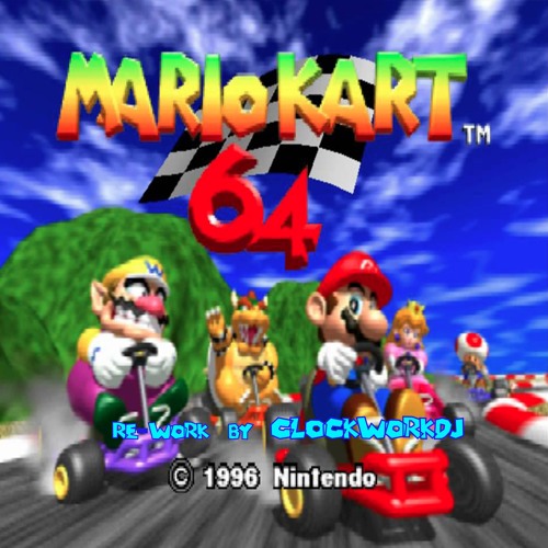 Stream Mario Kart 64 (CLOCKWORKDJ Re-Work) by CLOCKWORKDJ | Listen online  for free on SoundCloud