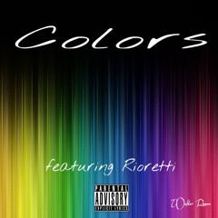 Colors (feat. Rioretti)