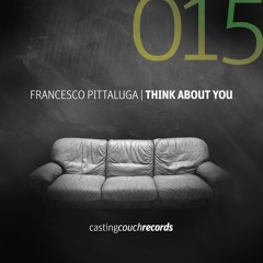 02 Francesco Pittaluga - Think About You (Original Mix)