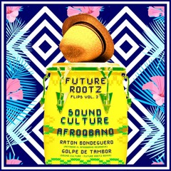 Golpe De Tambor - Sound Culture Future Rootz Remix