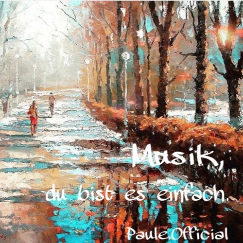 Paule.Official - Musik,du bist es einfach.