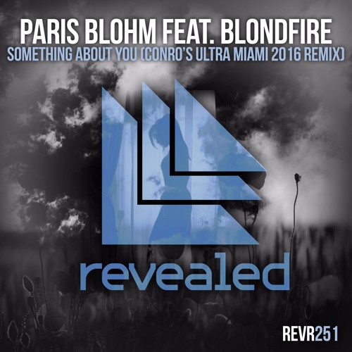 Paris Blohm feat. Blondfire - Something About You (Conro’s Ultra Miami 2016 Remix)