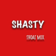 Shasty THOAT Mix