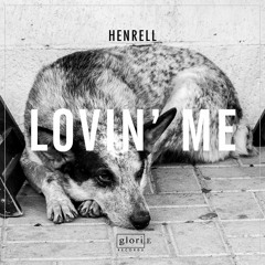 Henrell - Lovin' Me