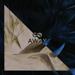 Go Away (Story Of A Child)