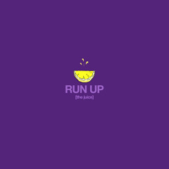 run up (the juice) [prod. by Munir Zakee]
