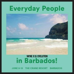 EVERYDAY PEOPLE NYC (BARBADOS) PROMO MIX: VAYNE & DJ EVOLUTION