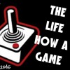 The Life How A Game