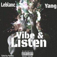 Vibe & Listen / Leblanc x Yang