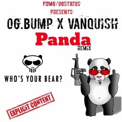 O.G. Bump x Vanquish - Panda
