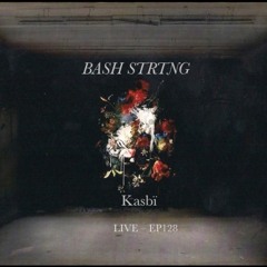 Bash Strtng - EP128 - (Original mix)