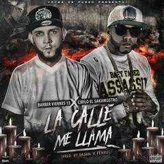 La Calle Me Llama (ft. Cirilo El Sakamostro)