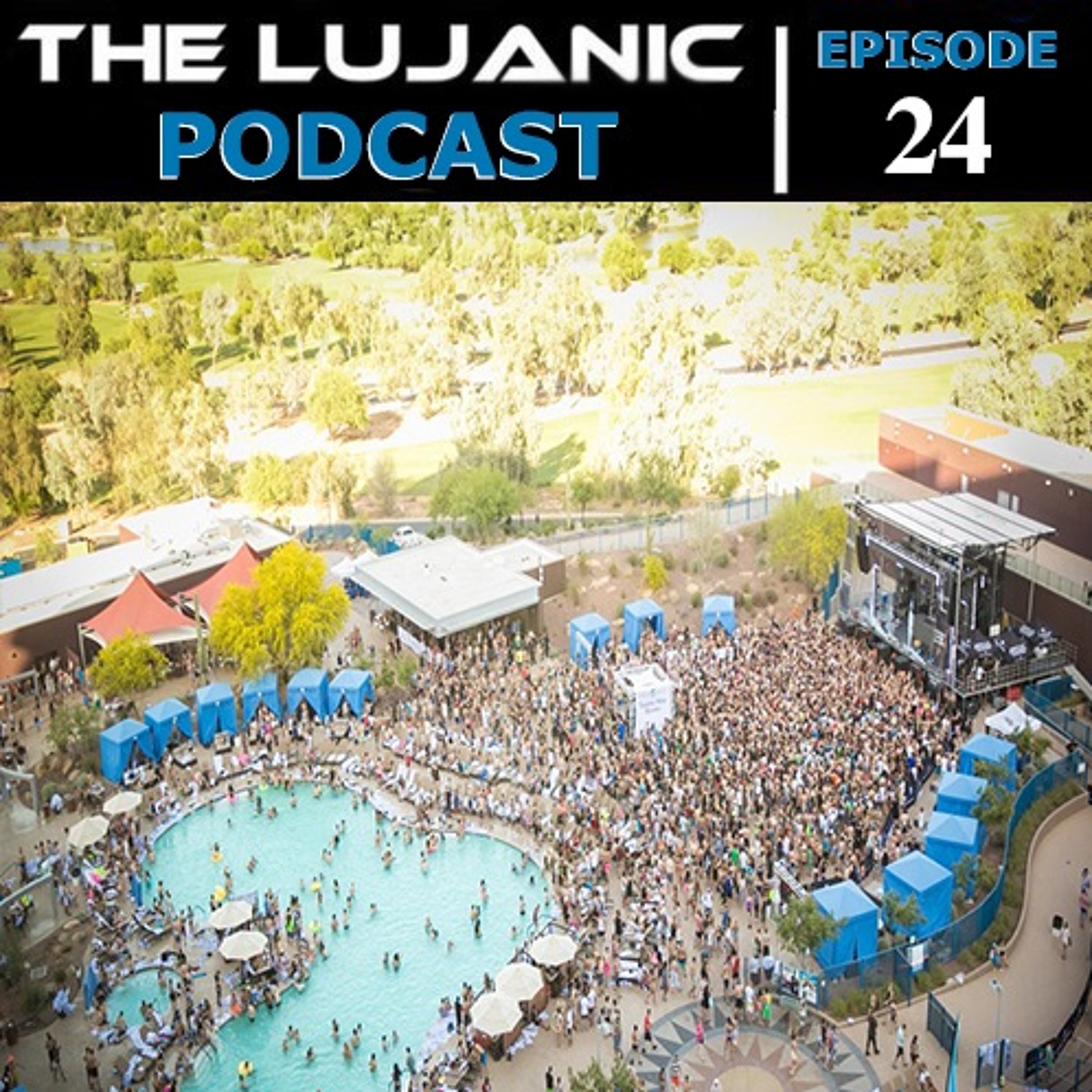 The LuJanic Podcast Ep 24: Live @ Release Pool MDW b4 Robin Schulz episode artwork