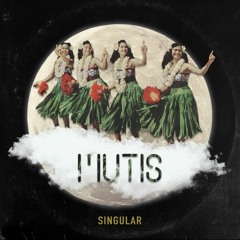Mutis "Singular" (Teaser L.P.)
