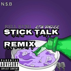 Stick Talk (Remix)- Rell Kash & L!b Trill {Kill.Switch.Records}