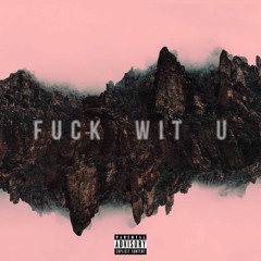 Fuck Wit U (Prod. by Tomi)