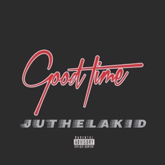 Good Time [Prod. by Chris Wise & Mojo]