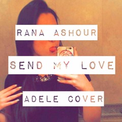 Rana Ashour - Send My Love (Adele Cover)