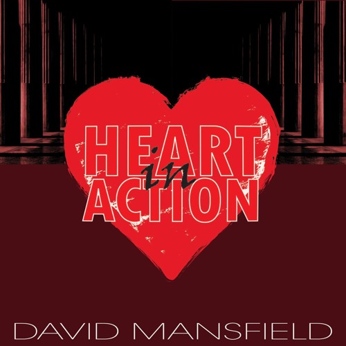 David Mansfield - Heart In Action (Extended Mix)