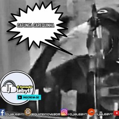 CAFUNGA CAREQUINHA - MC Renan Da Providência - DJ BLEBYT A INOVAÇÃO