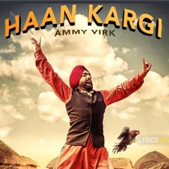Haan Kargi ● Ammy Virk ● New Punjabi Songs 2016 ●