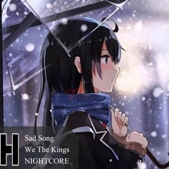 Nightcore - Sad Song