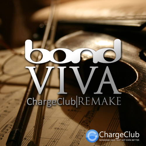 Stream Bond Viva (CC Remake) by ChargeClub Entertainment Listen Stream Bond Viva (CC Remake) by ChargeClub Entertainment Listen