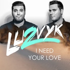 I Need Your Love (Extended Mix)