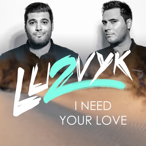 I Need Your Love (Extended Mix)