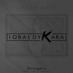 Strangers (Trashboat Cover) Feat. Idriz Azhari