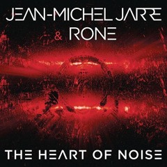 Jean Michel Jarre- The Heart of Noise Activity MIX