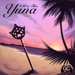 Will & Tim - Yuna [PREVIEW] OUT ON JUNE 28th