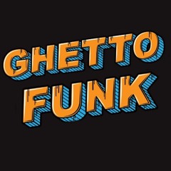 Ghetto Funk Party!  | Free Download
