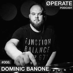 #008 - Dominic Banone - ØPERATE Podcast